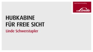 Linde Video "Hubkabine für freie Sicht" Linde Video "Hubkabine für freie Sicht"